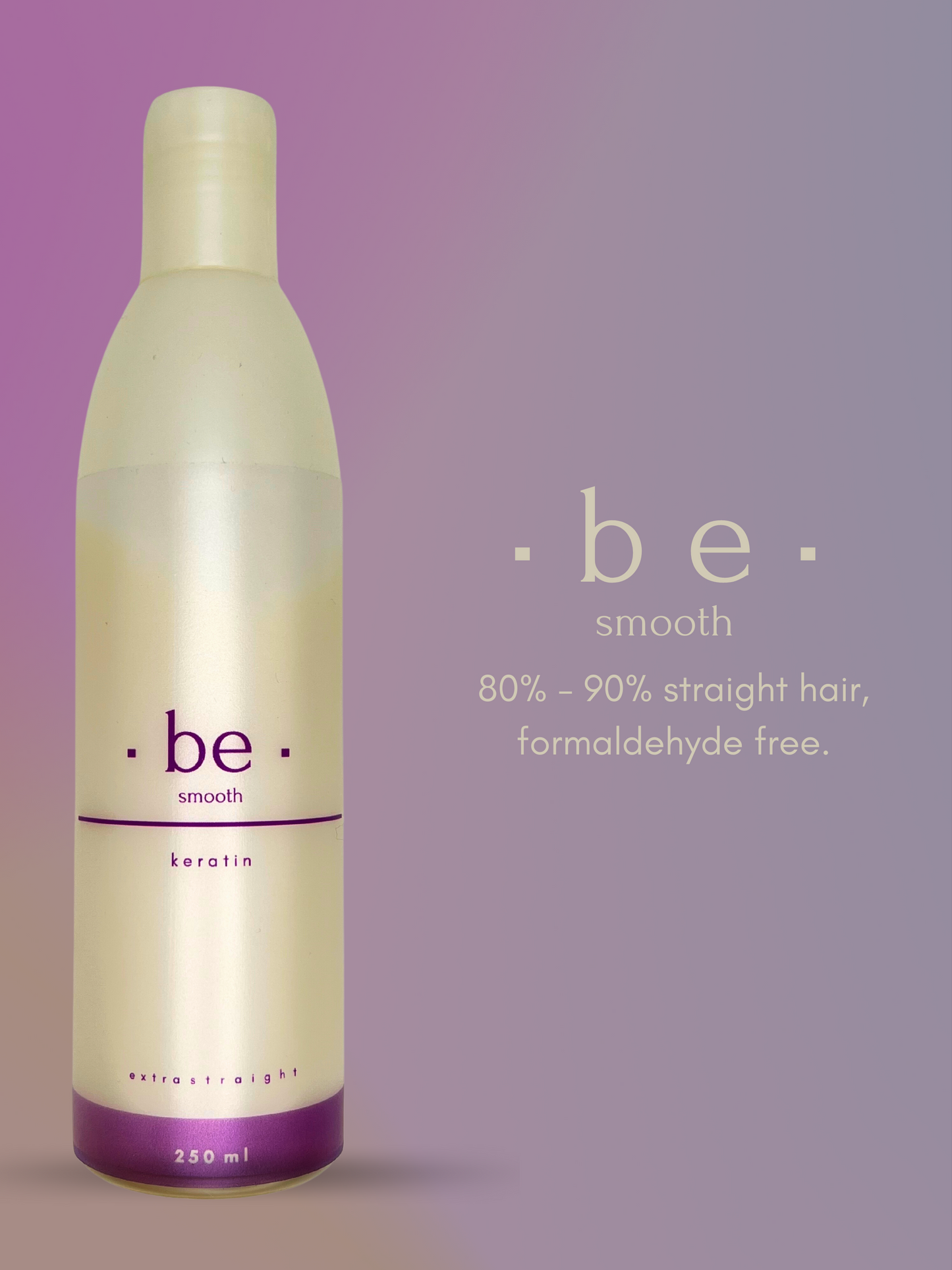 Be Smooth - Formaldehyde Free Keratin ♥ 250 ml